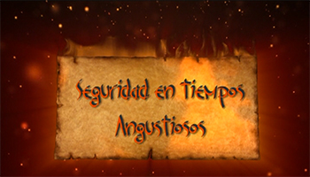 Seguridad en Tiempos Angustiosos