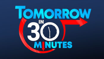 Tomorrow in 30 Minutes