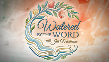 Watered by the Word