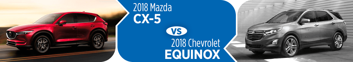 2018 Mazda CX-5 VS 2018 Chevy Equinox Comparison Features in Butler, PA