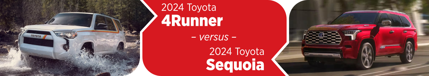 Compare the 2024 Toyota 4Runner & the 2024 Sequoia at Capitol Toyota
