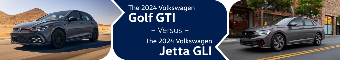 Compare the 2024 Volkswagen Golf GTI & 2024 Volkswagen Jetta GLI