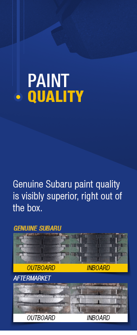 Even right out of the box, the Subaru paint quality is visibly superior to aftermarket brakes.