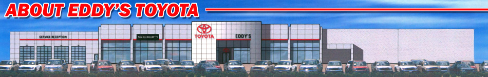 Eddy's Toyota Dealership Information About Eddy's Toyota