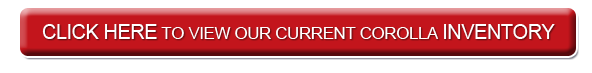 Click Here to View Our Current 2012 Toyota Corolla Inventory Click Here to View Our Current 2012 Toyota Corolla Inventory