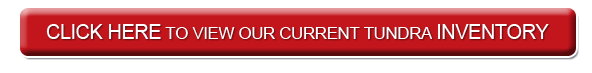 Click Here to View Our Current 2012 Toyota Tundra Inventory Click Here to View Our Current 2012 Toyota Tundra Inventory