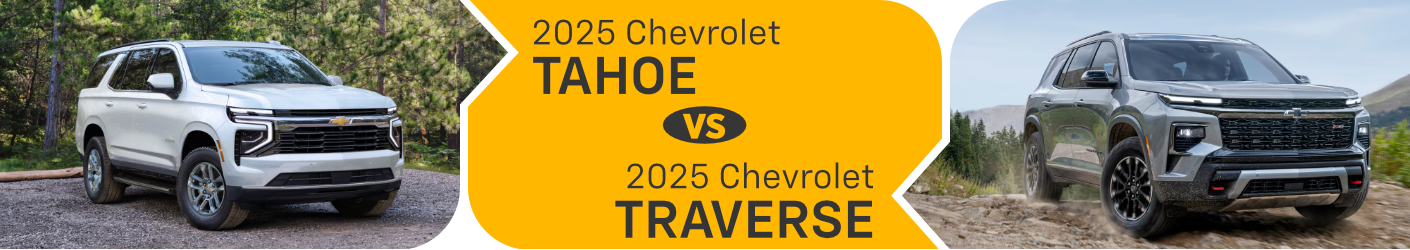 2025 Chevy Tahoe vs 2025 Chevy Traverse Comparison information