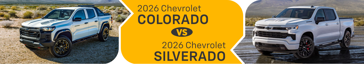2026 Chevrolet Colorado vs 2026 Chevrolet Silverado Comparison