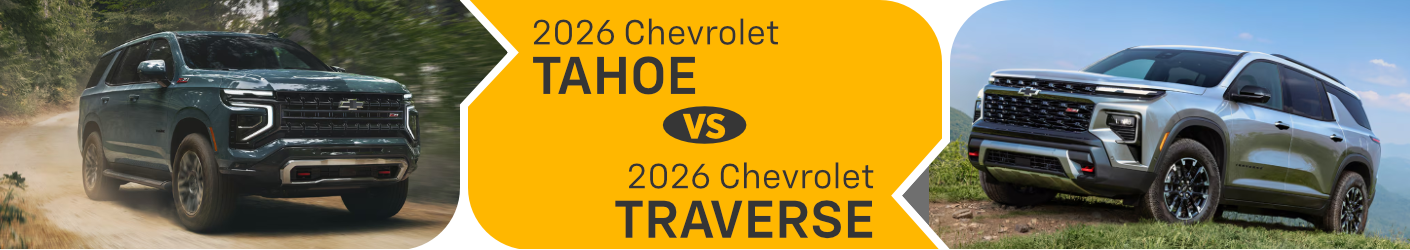 2026 Chevy Tahoe vs 2026 Chevy Traverse Comparison information