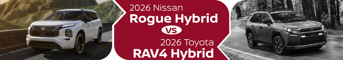 2026 Nissan Rogue vs 2026 Toyota RAV4 Comparison information page
