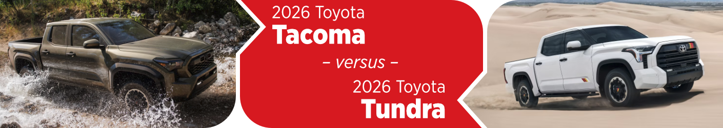 2026 Toyota Tacoma vs 2026 Toyota Tundra Comparison information