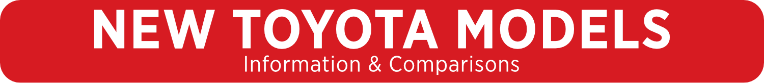 New Toyota Models | information & comparisons