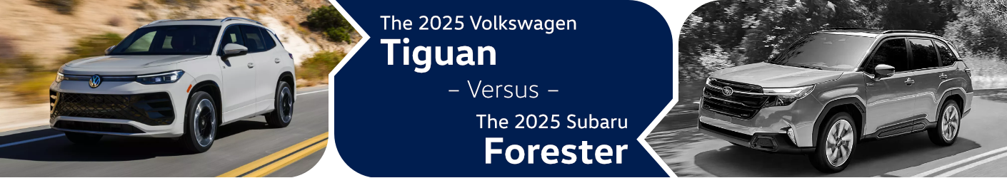 2025 Volkswagen Tiguan vs 2025 Subaru Forester Comparison in Columbus, OH