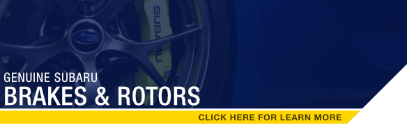 Click to learn more about genuine Subaru brakes and rotors.