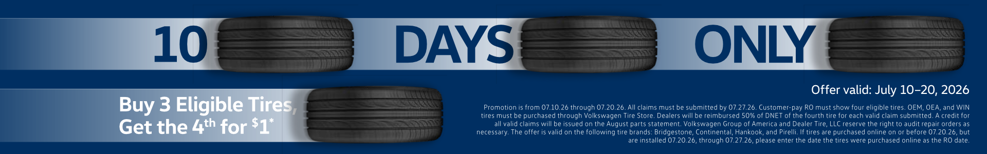 10 Days Only Tire Sale banner image Buy 3 eligible tires get the 4th for $1