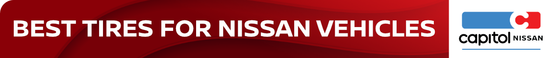 Best Tires for Nissan Vehicles Information in Salem, OR