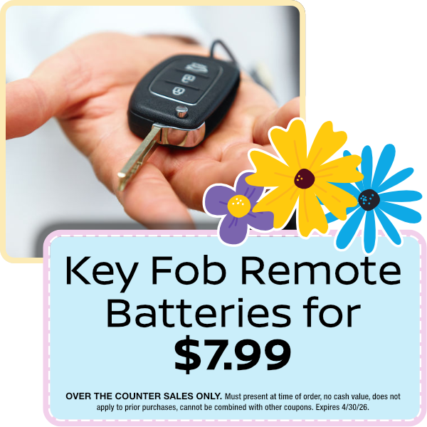 Key Fob Remote Batteries $7.99 | Expires: 4/30/2026