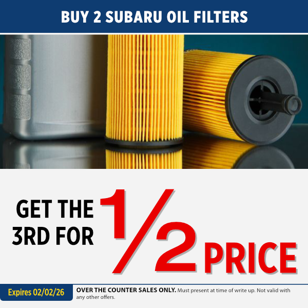 Buy 2 Subaru Oil Filters 3rd for 1/2 Price Parts Special | Expires: 2/02/2026