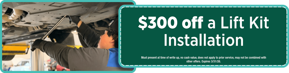 Lift Kit Installation | Expires: 3/31/26