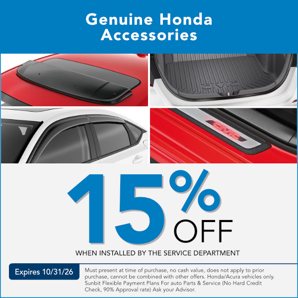 Genuine Honda Accessories Parts Special | 15% Off Accessories when installed by our service department | Expires 10/31/26