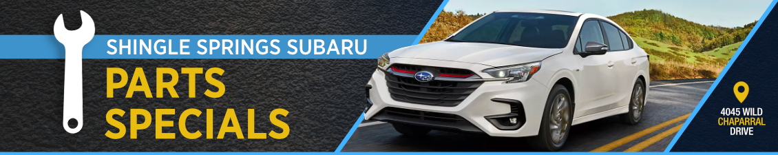 Shingle Springs Subaru Parts Specials
