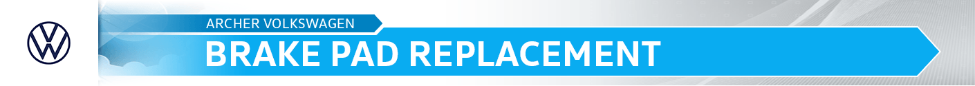 Brake Pad Replacement Service & Information at Archer Volkswagen