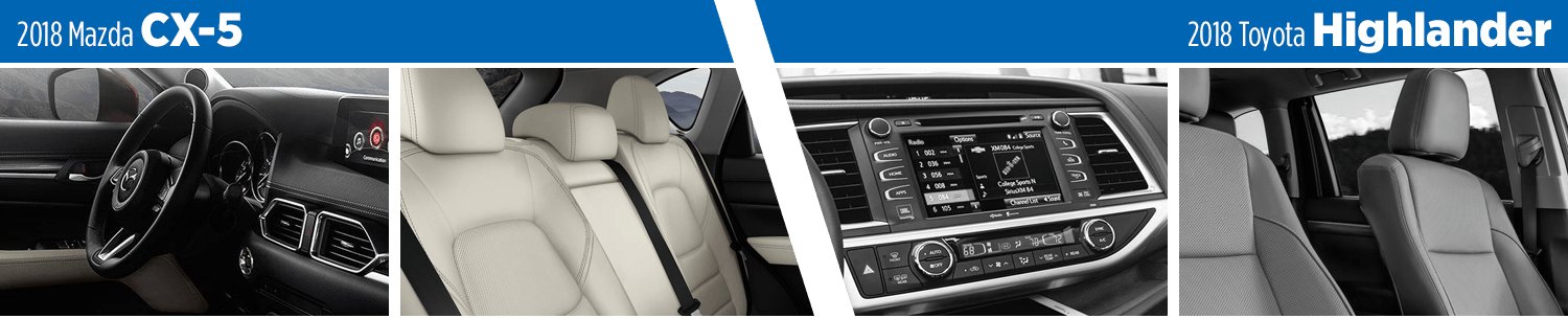 2018 Mazda CX-5 vs 2018 Toyota Highlander Interior Comparison
