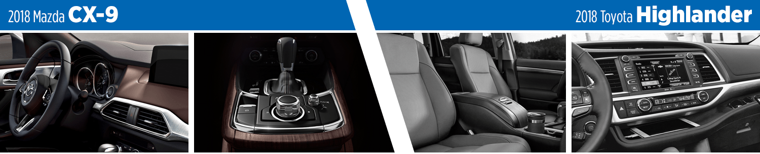 Compare the 2018 Mazda CX-9 vs Toyota Highlander Models Interior Styling