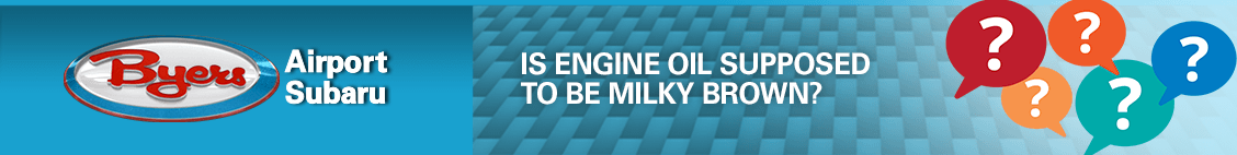 Why Is My Subaru Engine Oil Milky And Brown Auto Service Faqs