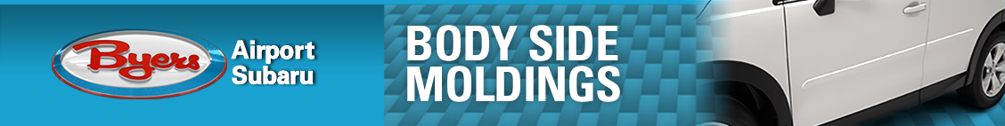 Body Side Moldings Section Banner Image Read below to learn about body side moldings at Byers Airport Subaru.