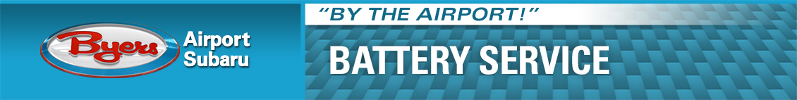 Subaru battery service information from Byers Airport Subaru in Columbus, OH