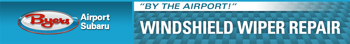 Windshield Wiper Replacement Page Banner Windshield wiper replacement service provided by Byers Airport Subaru