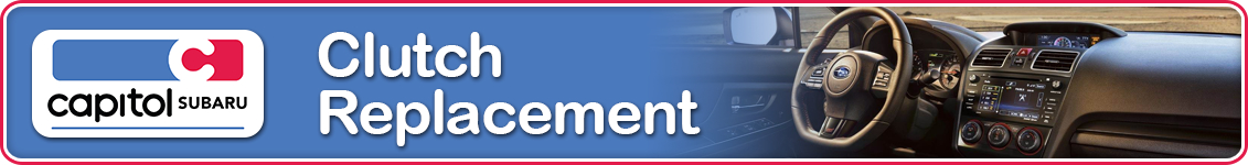 Capitol Subaru performs clutch replacements.