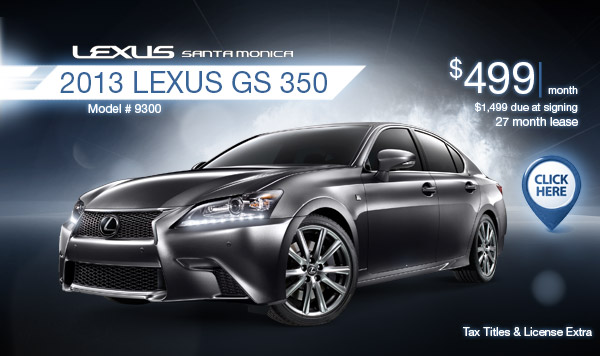 New 2013 Lexus GS 350 Regional Lease Special serving Los Angeles, CA New 2013 Lexus GS 350 Regional Lease Special serving Los Angeles, CA