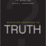 Whatever Happened to Truth?