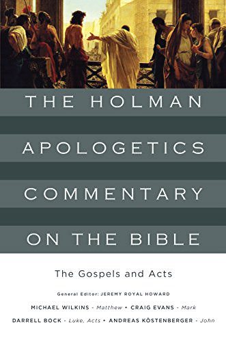 Apologetics Commentary: Gospels and Acts
