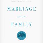 Marriage and the Family: Biblical Essentials