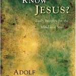 Do We Know Jesus?: Daily Insights for the Mind and Soul