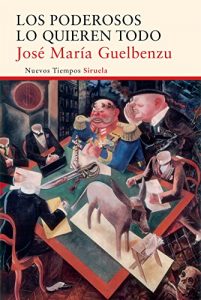 Descargar Los poderosos lo quieren todo (Nuevos Tiempos) pdf, epub, ebook