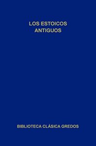 Descargar Los estoicos antiguos (Biblioteca Clásica Gredos) pdf, epub, ebook