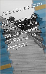 Descargar El Parnaso del Amor. Poesías desde Bosnia. 74 Rosas. 74 Páginas pdf, epub, ebook