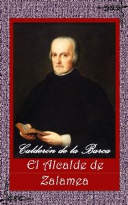 Descargar El Alcalde de Zalamea (Anotado) pdf, epub, ebook