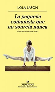Descargar La pequeña comunista que no sonreía nunca (Panorama de narrativas) pdf, epub, ebook