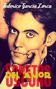 Descargar Sonetos del amor oscuro: Recopilación y reflexiones pdf, epub, ebook