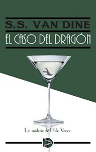 Descargar El caso del dragón: Un misterio de Philo Vance pdf, epub, ebook