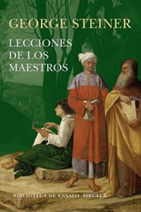 Descargar Lecciones de los maestros (Biblioteca de Ensayo / Serie mayor) pdf, epub, ebook