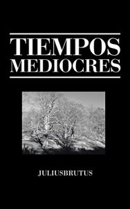 Descargar Tiempos Mediocres pdf, epub, ebook