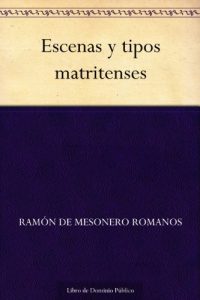 Descargar Escenas y tipos matritenses pdf, epub, ebook