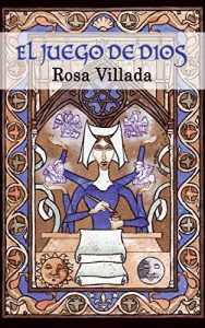 Descargar El juego de Dios: Las beguinas: espiritualidad y libertad pdf, epub, ebook