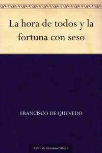 Descargar La hora de todos y la fortuna con seso pdf, epub, ebook